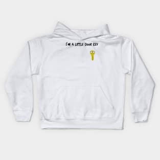 I'm a Little Door Key Kids Hoodie